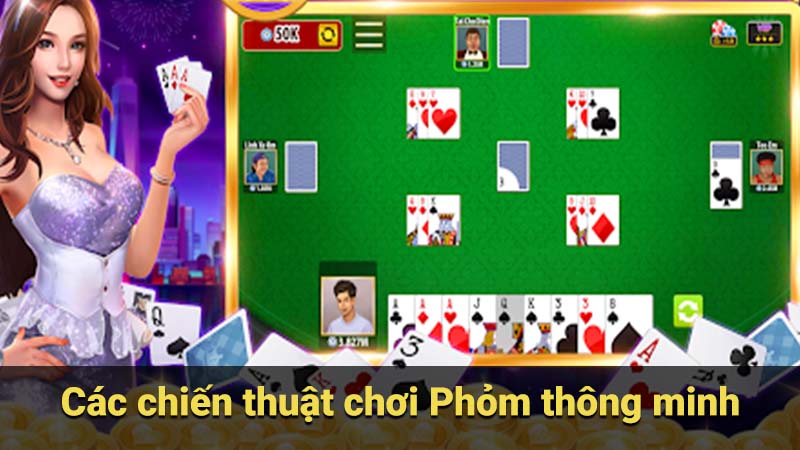 Các chiến thuật chơi Phỏm thông minh