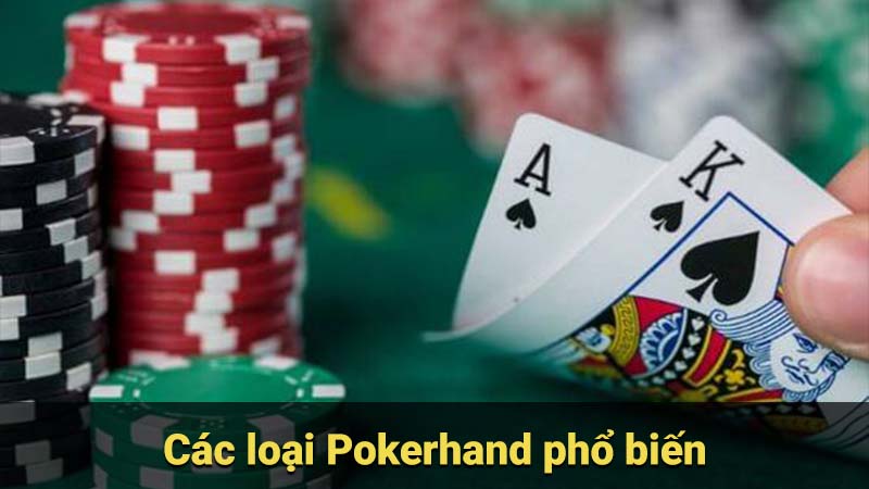 Các loại Pokerhand phổ biến