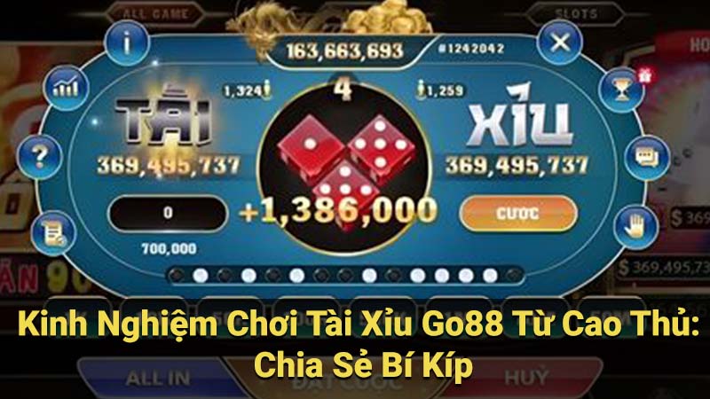 Kinh Nghiệm Chơi Tài Xỉu Go88 Từ Cao Thủ: Chia Sẻ Bí KípV