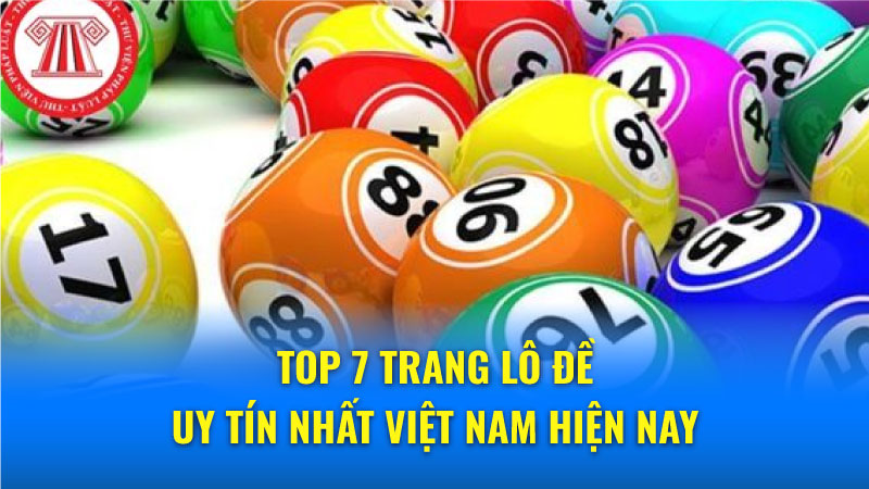 Cách Chọn Trang Lô Đề Uy Tín Và An Toàn Nhất