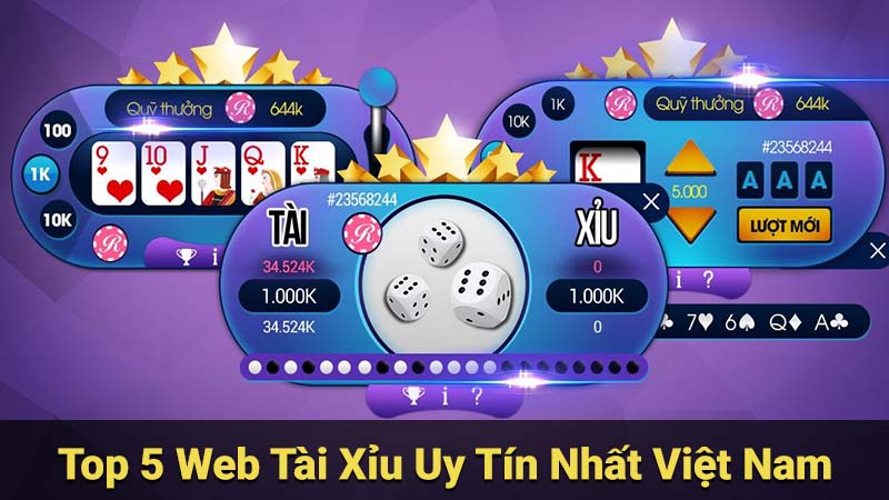 Top 5 Web Tài Xỉu Uy Tín Nhất Việt Nam