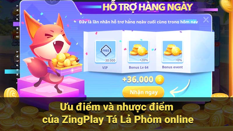 Ưu điểm và nhược điểm của ZingPlay Tá Lả Phỏm online